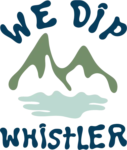 We Dip Whistler